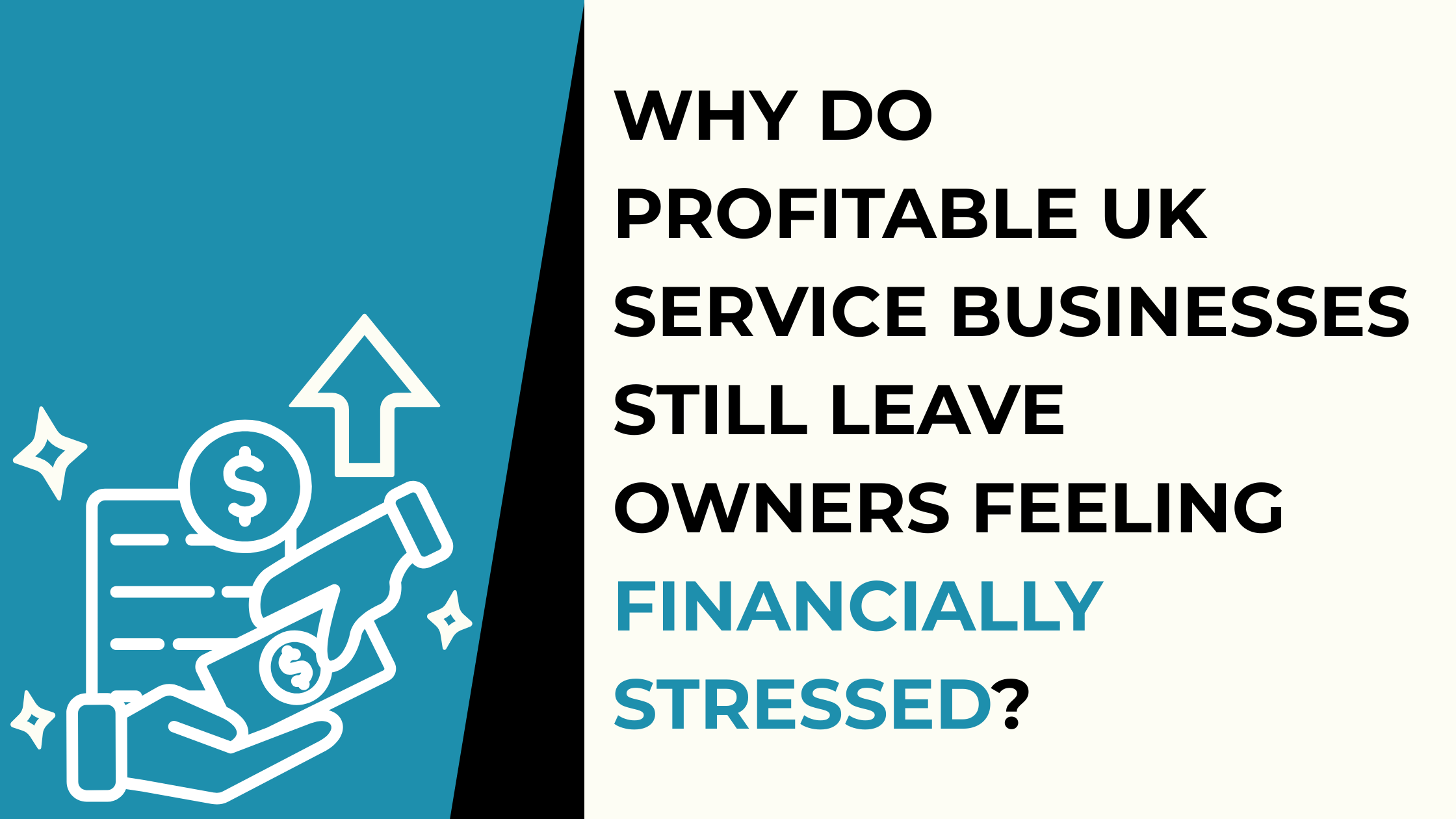 Why Do Profitable UK Service Businesses Still Leave Owners Feeling Financially Stressed?